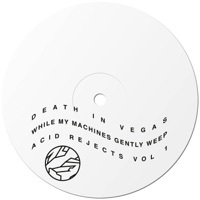 Thumbnail for the Death In Vegas - While My Machines Gently Weep link, provided by host site