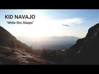 Thumbnail for the Kid Navajo - While She Sleeps link, provided by host site