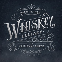 Thumbnail for the Drew Jacobs - Whiskey Lullaby link, provided by host site