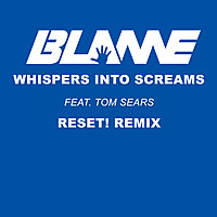 Thumbnail for the Blame - Whispers Into Screams (Reset! Remix) link, provided by host site