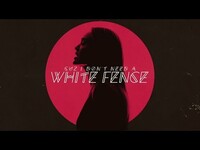 Thumbnail for the Sophia Scott - White Fence link, provided by host site