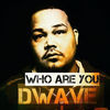 Thumbnail for the D-Wave - Who Are You link, provided by host site