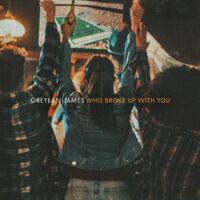 Thumbnail for the Greylan James - Who Broke Up With You link, provided by host site