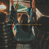Thumbnail for the Greylan James - Who Broke Up With You link, provided by host site