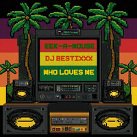 Thumbnail for the Eek-A-Mouse - Who Loves Me link, provided by host site