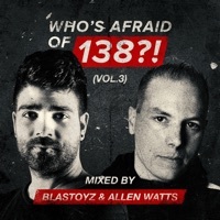 Thumbnail for the Blastoyz - Who's Afraid of 138?!, Vol. 3 (DJ Mix) link, provided by host site