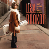 Thumbnail for the Lisa Brokop - Who's Gonna Fill Their Heels link, provided by host site
