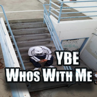 Thumbnail for the Ybe - Who's with Me link, provided by host site