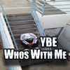 Thumbnail for the Ybe - Who's with Me link, provided by host site