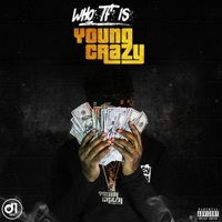 Thumbnail for the Young Crazy - Who TF is Young Crazy link, provided by host site
