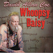 Thumbnail for the David Allan Coe - Whoopsy Daisy link, provided by host site