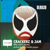 Thumbnail for the Crackerz & Jam - Why Can't We See link, provided by host site