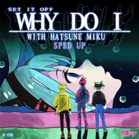 Thumbnail for the Set It Off - Why Do I link, provided by host site