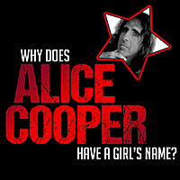 Thumbnail for the Alice Cooper - Why Does Alice Cooper Have a Girl's Name? link, provided by host site