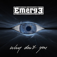 Thumbnail for the Emerge - Why Don't You link, provided by host site