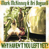 Thumbnail for the Mark McKinney - Why Haven't You Left yet? link, provided by host site