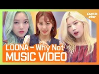 Thumbnail for the LOONA - [팩트M/V] (이달의 소녀) - Why Not link, provided by host site