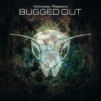 Thumbnail for the Various Artists - Wickaman Presents: Bugged Out link, provided by host site
