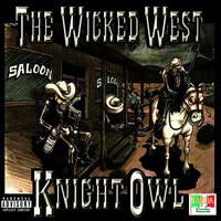 Thumbnail for the Knightowl - Wicked West (Album) link, provided by host site