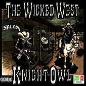 Thumbnail for the Knightowl - Wicked West link, provided by host site