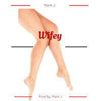 Thumbnail for the Mark J - Wifey link, provided by host site