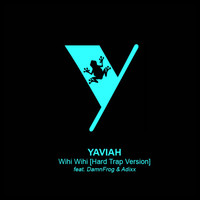 Thumbnail for the Yaviah - Wihi Wihi [Hard Trap Version] link, provided by host site