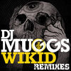 Thumbnail for the DJ Muggs - Wikid [Remixes] link, provided by host site