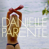 Thumbnail for the Danielle Parente - Wild and Free link, provided by host site