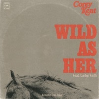 Thumbnail for the Corey Kent - Wild as Her [Acoustic One-Take] link, provided by host site