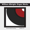 Thumbnail for the William Albright - William Albright: Organ Works link, provided by host site