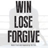 Thumbnail for the Raph - Win. Lose. Forgive link, provided by host site
