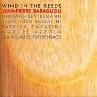 Thumbnail for the Jean-Pierre Baraglioli - Wind In the Reeds link, provided by host site