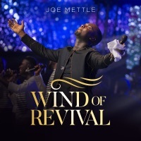 Thumbnail for the Joe Mettle - Wind of Revival link, provided by host site