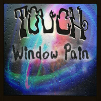 Thumbnail for the Touch - Window Pain link, provided by host site