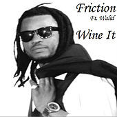 Thumbnail for the Friction - Wine It link, provided by host site