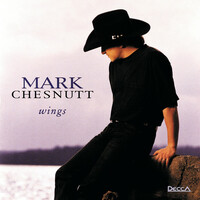 Thumbnail for the Mark Chesnutt - Wings link, provided by host site