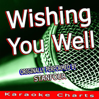 Thumbnail for the Karaoke Charts - Wishing You Well (Originally Performed By Stanfour) link, provided by host site