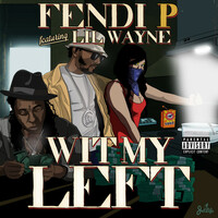 Thumbnail for the Fendi P - Wit My Left link, provided by host site