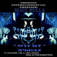 Thumbnail for the Slicc Pulla - Wit My Niggaz link, provided by host site
