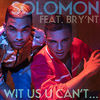 Thumbnail for the Solomon - Wit Us U Can't... - Maxi Single link, provided by host site