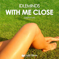 Thumbnail for the Idleminds - With Me Close link, provided by host site