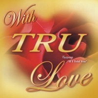 Thumbnail for the T.R.U. - With TRU Love link, provided by host site