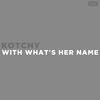 Thumbnail for the Kotchy - With What's Her Name link, provided by host site