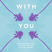 Thumbnail for the Jupiter Project - With You link, provided by host site