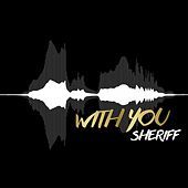 Thumbnail for the Sheriff - With You link, provided by host site