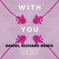 Thumbnail for the Jupiter Project - With You [Daniel Richard Remix] link, provided by host site