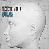 Thumbnail for the Frederik Mooij - With You link, provided by host site