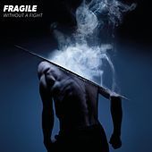 Thumbnail for the Fragile - Without a Fight link, provided by host site