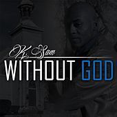Thumbnail for the K-Sam - Without God link, provided by host site