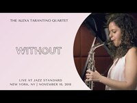 Thumbnail for the Alexa Tarantino - "Without" // Quartet Live at Jazz Standard link, provided by host site